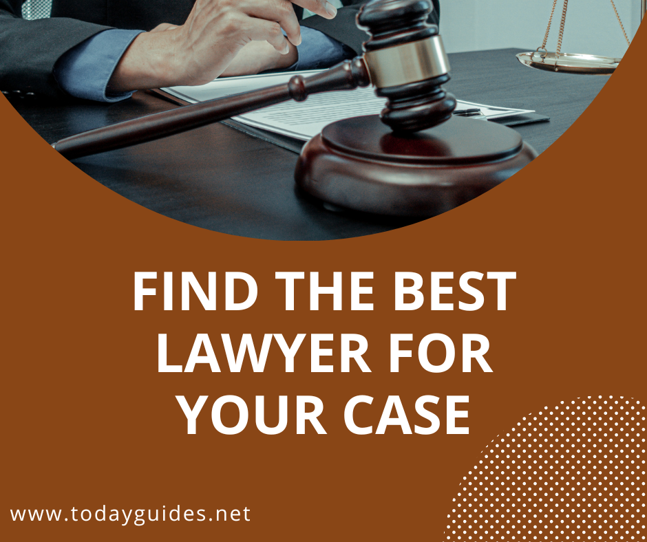 How To Find The Best Lawyer For Your Case